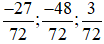 Quy đồng mẫu những phân số sau: -3/8; 2/-3; 3/72