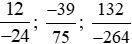 Rút gọn các phân số sau: 12/(-24); (-39)/75;