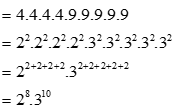Hãy phân tích A ra thừa số nguyên tố: A = 4^4.9^5