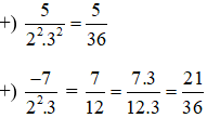 Quy đồng mẫu các phân số sau: a) 2/3 và -6/7