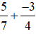 Để thực hiện phép cộng  5/7 + -3/4, em hãy làm theo các bước sau