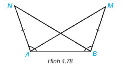 Trong Hình 4.78, ta có AN = BM, góc BAN= góc ABM. Chứng minh rằng: góc BAM=góc ABN