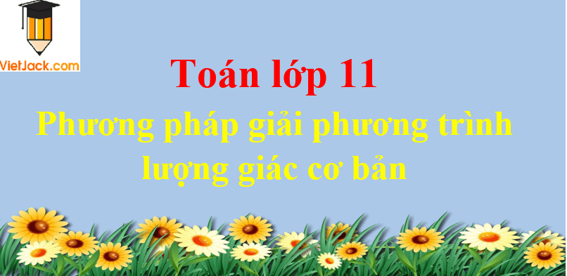 Phương pháp giải phương trình lượng giác cơ bản