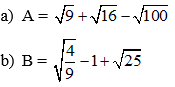 Cách tính giá trị biểu thức có chứa căn bậc hai cực hay, chi tiết