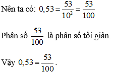 Cách viết số thập phân hữu hạn dưới dạng phân số tối giải cực hay, chi tiết