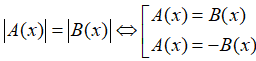 Cách giải phương trình chứa dấu giá trị tuyệt đối |A(x)| = |B(x)|