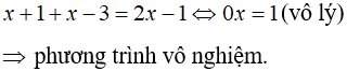 Cách giải phương trình chứa dấu giá trị tuyệt đối |A(x)| + |B(x)| = C(x)