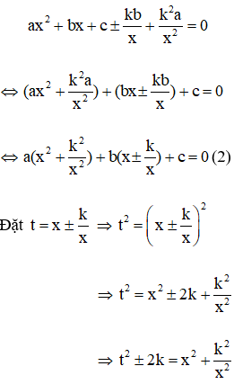 Cách giải phương trình bậc bốn dạng ax^4 + bx^3 + cx^2 ± kbx + k^2a  = 0