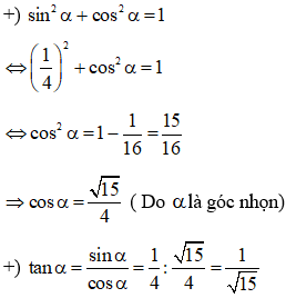 Cho biết một tỉ số lượng giác của góc nhọn a tính các tỉ số lượng giác còn lại của a