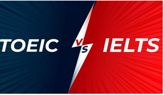 IELTS khác với TOEIC như thế nào? Nên thi chứng chỉ nào?