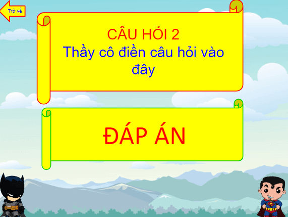 Trò chơi powerpoint Game anh hùng (hay nhất)