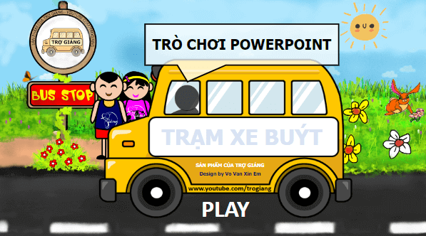 Trò chơi powerpoint Trạm xe bus (hay nhất)