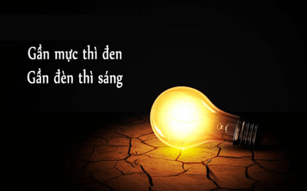 7+ Đoạn văn nghị luận xã hội Gần mực thì đen, gần đèn thì sáng (siêu hay)