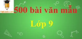 500 bài văn hay lớp 9 chọn lọc