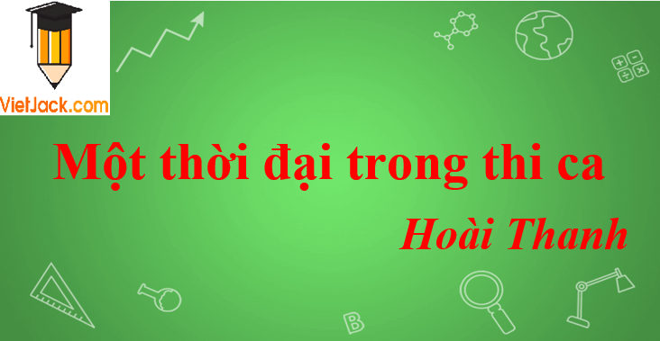 Bài Một thời đại trong thi ca của Hoài Thanh