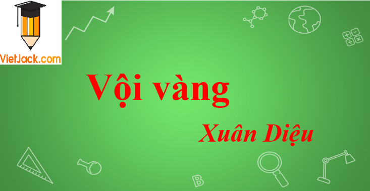 Bài thơ Vội Vàng của Xuân Diệu