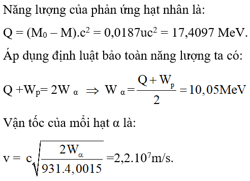 Dạng bài tập Các định luật bảo toàn trong phản ứng hạt nhân hay, chi tiết