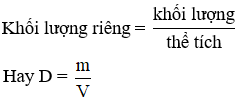 Lý thuyết Khối lượng riêng - Trọng lượng riêng | Lý thuyết - Bài tập Vật Lý 6 có đáp án