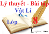 Vật Lý lớp 8 | Lý thuyết - Bài tập Vật Lí 8 có đáp án