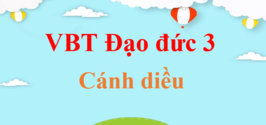 Vở bài tập Đạo đức lớp 3 Cánh diều | Giải vở bài tập Đạo đức lớp 3 | Bài tập Đạo đức lớp 3 | VBT Đạo đức lớp 3 Cánh diều