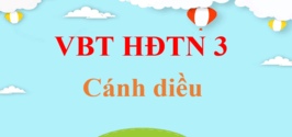 Vở bài tập Hoạt động trải nghiệm lớp 3 Cánh diều | Giải vở bài tập Hoạt động trải nghiệm lớp 3 | Giải VBT Hoạt động trải nghiệm lớp 3 | VBT HĐTN lớp 3 | Bài tập Tự nhiên và xã hội lớp 3 Cánh diều