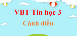 Vở bài tập Tin học lớp 3 Cánh diều | Giải vở bài tập Tin học lớp 3 | Bài tập Tin học lớp 3 | VBT Tin học lớp 3 Cánh diều