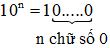 Với n là số tự nhiên khác 0 ta có