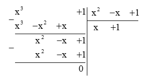 Tính: a) ( x^3 + 1) : ( x^2 – x + 1) ; b) ( 8x^3 – 6x^2 + 5) : ( x^2 + x + 1) (ảnh 616)