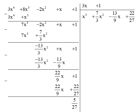 Tính: a) ( 6x^2 – 2x + 1) : ( 3x – 1 ) ; b) ( 27x^3 + x^2 – x + 1) : ( –2x + 1) ; c) (8x^3 + 2x^2 + x) : (2x^3 + x + 1)  (ảnh 659)